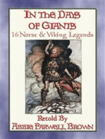 IN THE DAYS OF GIANTS - 16 Norse legends from before time began: Legends and stories about the dwellers of Asgard