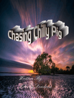 Chasing Chilly Pig
