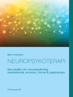 Neuropsykoterapi: Sex essäer om neuropsykologi, medvetande, emotion, minne & psykoterapi