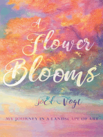 A Flower Blooms: My Journey in a Landscape of Art