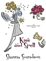 Kiss and Spell: Enchanted, Inc., #7