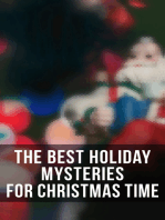 The Best Holiday Mysteries for Christmas Time: What the Shepherd Saw, A Policeman's Business, The Mystery of Room Five, The Adventure of the Blue Carbuncle, The Silver Hatchet, The Wolves of Cernogratz, A Terrible Christmas Eve...