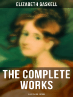 The Complete Works (Illustrated Edition): Novels, Short Stories, Novellas, Poetry & Essays, Including North and South, Mary Barton, Cranford…