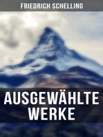 Ausgewählte Werke von Friedrich Schelling: Die Quelle der ewigen Wahrheiten, Die Natur der Philosophie als Wissenschaft & Philosophie der Offenbarung