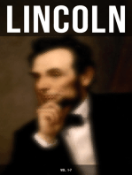 LINCOLN (Vol. 1-7): Biographies, Speeches and Debates, Civil War Telegrams, Letters, Presidential Orders & Proclamations