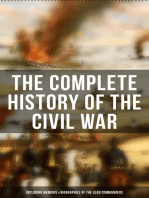 The Complete History of the Civil War (Including Memoirs & Biographies of the Lead Commanders): The Emancipation Proclamation, Gettysburg Address, Presidential Orders & Actions…