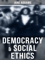 Democracy & Social Ethics: Conception of the Moral Significance of Diversity From a Feminist Perspective Including an Essay Belated Industry and a Speech Why Women Should Vote