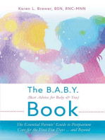 The B.A.B.Y. (Best Advice for Baby & You) Book: The Essential Parents Guide to Postpartum Care for the First Few Days...and Beyond