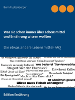 Was sie schon immer über Lebensmittel und Ernährung wissen wollten: Die etwas andere Lebensmittel-FAQ