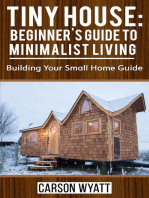 Tiny House: Beginner's Guide to Minimalist Living: Building Your Small Home Guide: Homesteading Freedom
