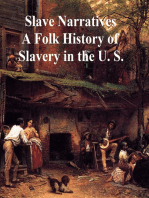 Slave Narratives: A Folk History of Slavery in the U.S.