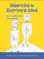 SHIPWRECKED ON GINGERBEARD’S ISLAND - Book 2 in the Adventures of Chris and Andy Smythe