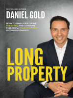 Long Property: How to own your home debt-free, and generate $120,000/yr passive income from investments