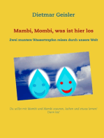 Mambi, Mombi, was ist hier los: Zwei muntere Wassertropfen reisen durch unsere Welt