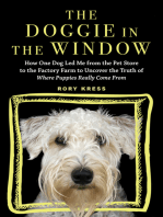 The Doggie in the Window: How One Dog Led Me from the Pet Store to the Factory Farm to Uncover the Truth of Where Puppies Really Come From