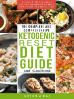 The Complete and Comprehensive Ketogenic Reset Diet Guide and Cookbook: Filled with Delicious Recipes Designed to Melt Away Body Fat in No Time (Includes Low Carb Keto Recipes for Beginners)