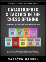 Catastrophes & Tactics in the Chess Opening - Selected Brilliancies from Earlier Volumes: Winning Quickly at Chess Series, #10