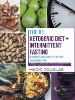 The #1 Ketogenic Diet + Intermittent Fasting Beginner’s Guide and Step-by-Step 30-Day Meal Plan: How to Get Amazing and Proven Fat Burning Results by Intermittent Fasting on a Ketogenic Diet: Ketogenic Diet + Intermittent Fasting, #1