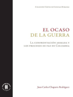 El ocaso de la guerra: La confrontación armada y los procesos de paz en Colombia