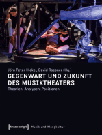 Gegenwart und Zukunft des Musiktheaters: Theorien, Analysen, Positionen