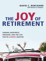 The Joy of Retirement: Finding Happiness, Freedom, and the Life You've Always Wanted