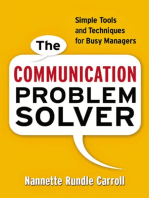 The Communication Problem Solver: Simple Tools and Techniques for Busy Managers