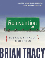 Reinvention: How to Make the Rest of Your Life the Best of Your Life