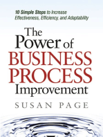 The Power of Business Process Improvement: 10 Simple Steps to Increase Effectiveness, Efficiency, and Adaptability