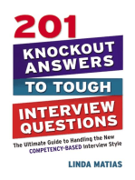 201 Knockout Answers to Tough Interview Questions: The Ultimate Guide to Handling the New Competency-Based Interview Style