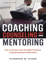 Coaching, Counseling and Mentoring: How to Choose and   Use the Right Technique to Boost Employee Performance