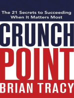 Crunch Point: The Secret to Succeeding When It Matters Most