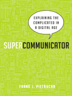 Supercommunicator: Explaining the Complicated So Anyone Can Understand