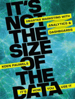 It's Not the Size of the Data -- It's How You Use It: Smarter Marketing with Analytics and Dashboards