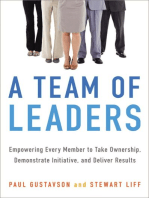 A Team of Leaders: Empowering Every Member to Take Ownership, Demonstrate Initiative, and Deliver Results