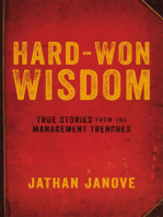 Hard-Won Wisdom: True Stories from the Management Trenches