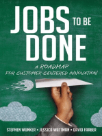 Jobs to Be Done: A Roadmap for Customer-Centered Innovation