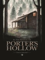 In the Shadow of Porter's Hollow: The Porter's Hollow Series, #1