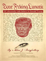 Dear F*cking Lunatic: 101 Obscenely Rude Letters to Donald Trump