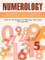 Numerology: 25 Tips on How To Reach Unlimited Success In Career, Relationships, and Life. Discover the Secrets for Marriage and Career Development