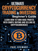 Ultimate Cryptocurrency Trading & Investing Beginner's Guide: Learn How to Turn Huge Profits With Simple Buying and Selling of Cryptocurrencies