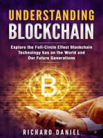 Understanding Blockchain: Explore the Full Circle Effect Blockchain Technology Has on The World And Our Future Generations: Blockchain, #1