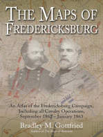The Maps of Fredericksburg: An Atlas of the Fredericksburg Campaign, Including all Cavalry Operations, September 18, 1862 - January 22, 1863