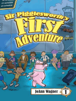 Sir Pigglesworth's First Adventure: Sir Pigglesworth Adventure Series, #1