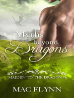 Myths Beyond Dragons: Maiden to the Dragon #8 (Alpha Dragon Shifter Romance): Maiden to the Dragon, #8