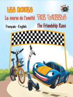 Les Roues La course de l’amitié The Wheels The Friendship Race: French English Bilingual Collection