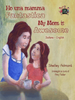 Ho una mamma fantastica My Mom is Awesome: Italian English Bilingual Collection