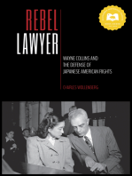 Rebel Lawyer: Wayne Collins and the Defense of Japanese American Rights