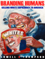 Branding Humans: Selling White Supremacy to America