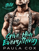Give Him Everything: A Bad Boy Motorcycle Club Romance: Steel Phoenix MC, #3