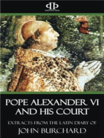 Pope Alexander VI and His Court - Extracts from the Latin Diary of John Burchard